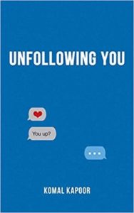 unfollowing you by komal kapoor