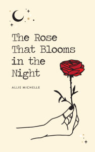 the rose that blooms by allie michelle