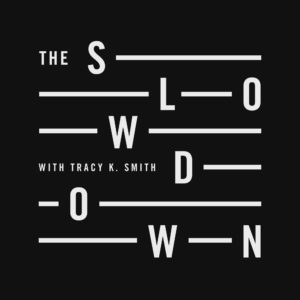 the slowdown poetry podcasts