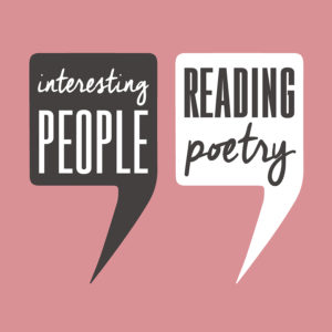 interesting people poetry podcasts