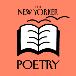 new yorker poetry podcasts