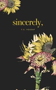 Sincerely by F.S. Yousaf